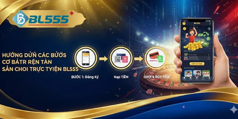 BL555 - Link Trang Chủ Chính Thức 2026 Đăng Ký Nhận 555K Hướng dẫn nhanh còn tham gia chơi thôi nào